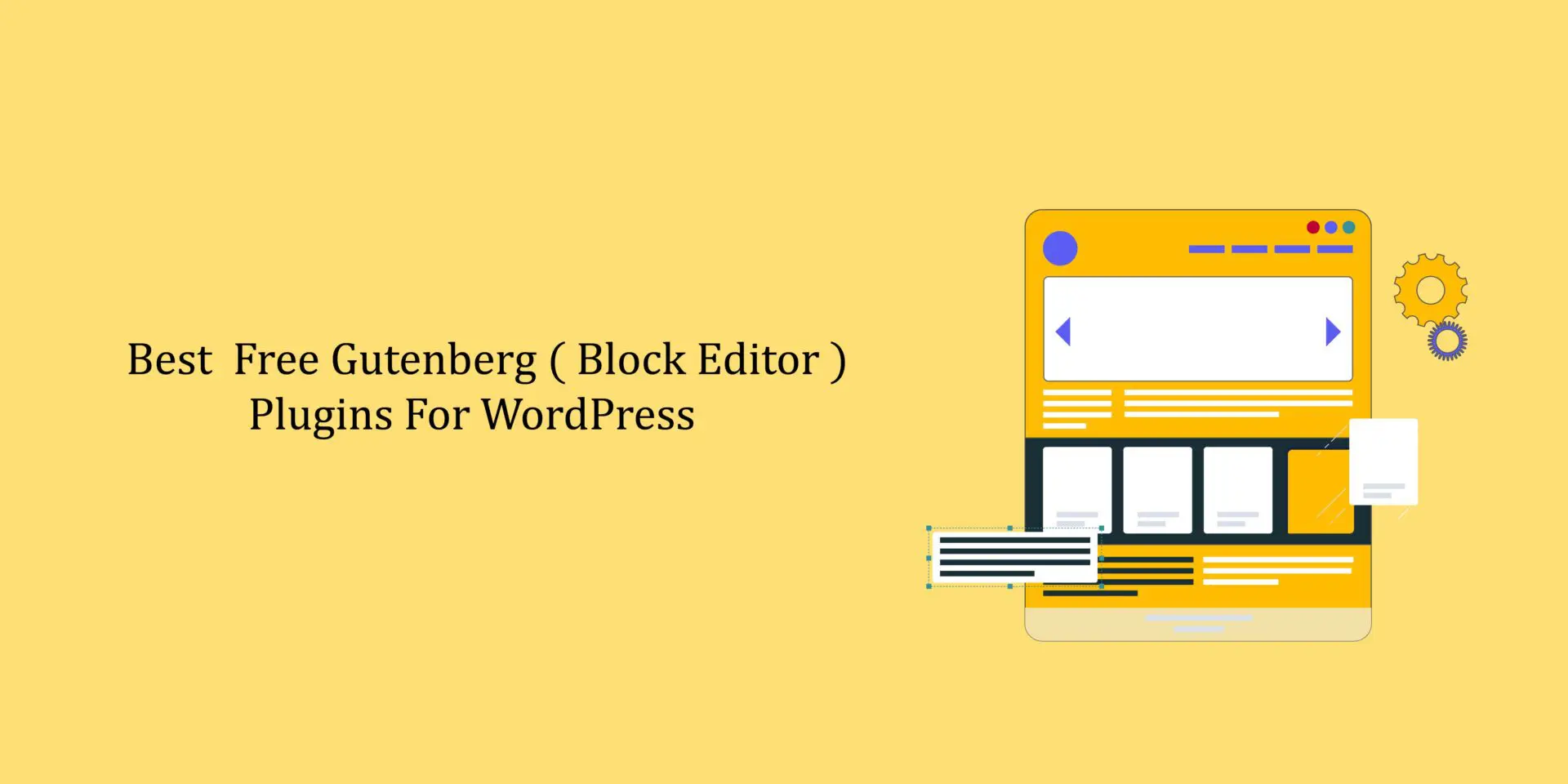 5 of The Best  Free Gutenberg ( Block Editor ) Plugins For WordPress