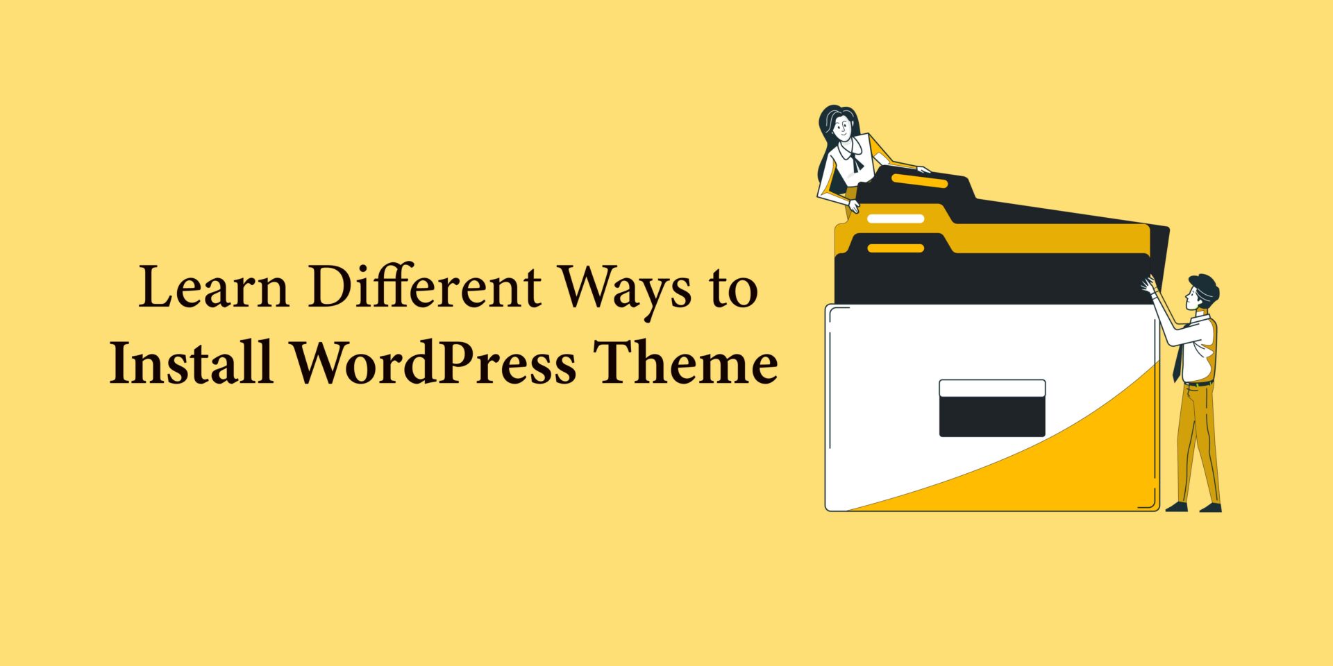 Learn Different Ways to Install WordPress themes